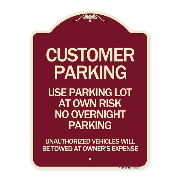 Customer Parking Use Parking Lot at Own Risk No Overnight Parking Unauthorized Vehicl, BU-1824-24212